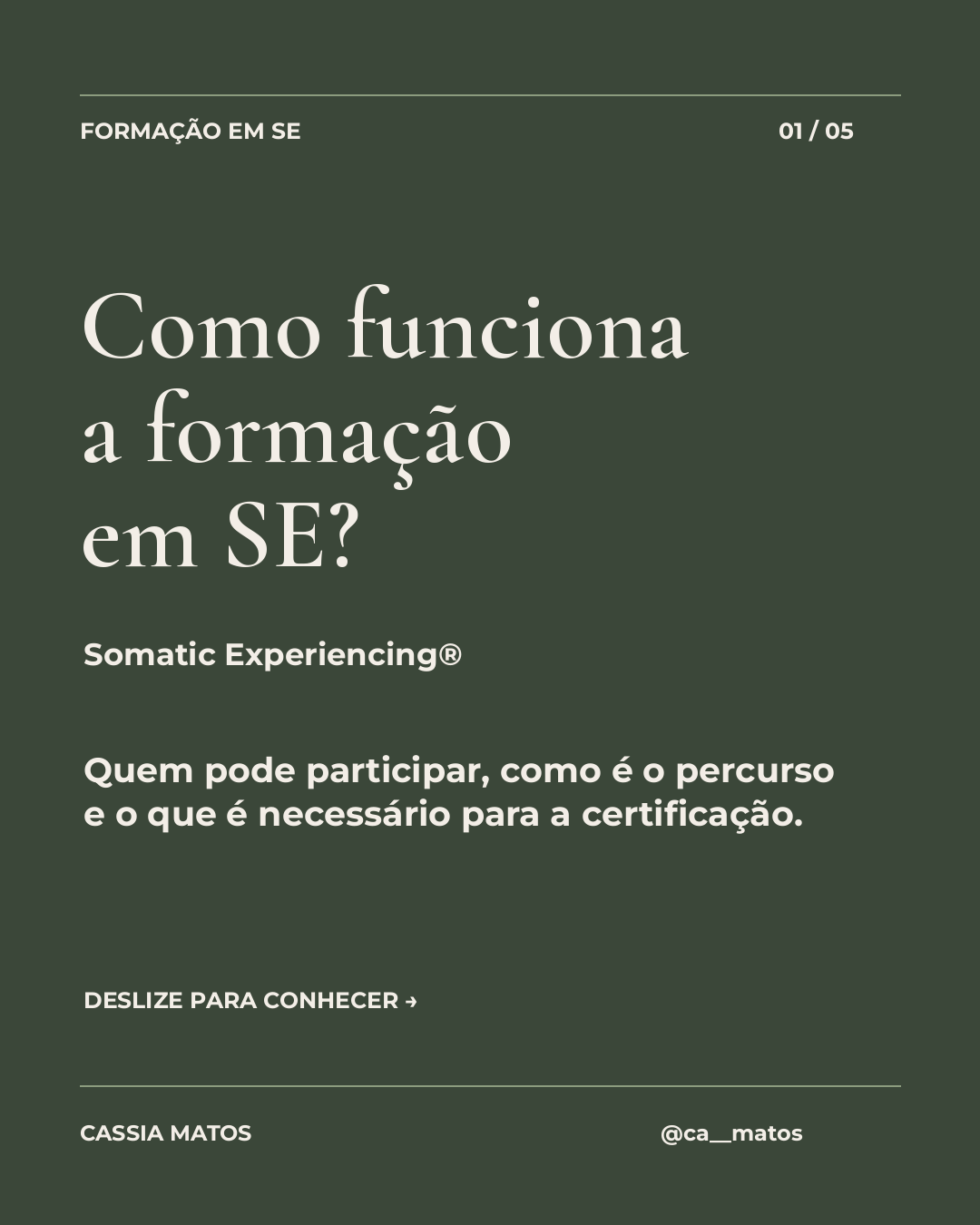 Capa informativa de Cassia Matos: Como funciona a formação em SE?